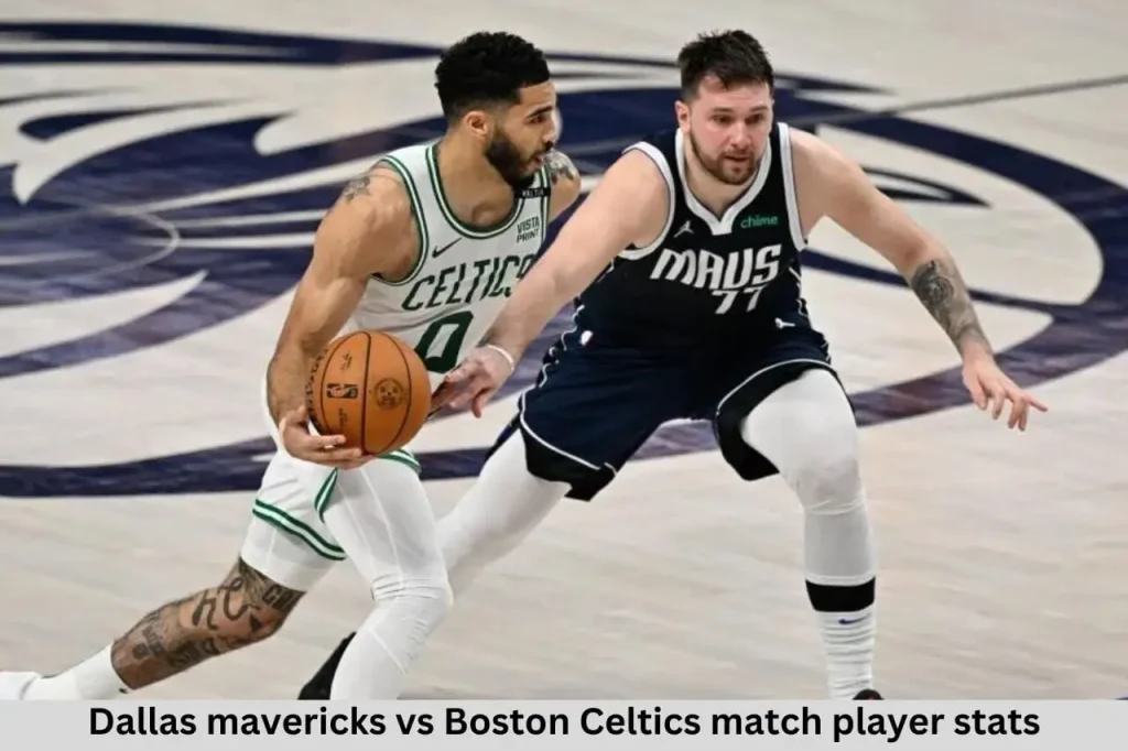 Breakdown of Dallas Mavericks vs Boston Celtics match player stats